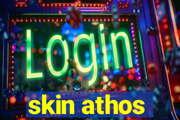 skin athos